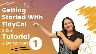 Getting Started with TidyCal | 2023 Tutorial & Demo [Part 1]