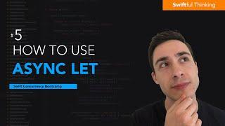 How to use Async Let to perform concurrent methods in Swift | Swift Concurrency #5