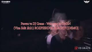 Paweu vs DJ Graus - Welcome to OMEN (Vixa Edit 2k21) Rozpierdol Blach [DEMO]