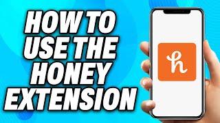 How to Use the Honey Extension (2024) - Easy Fix