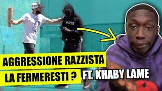 AGGRESSIONE RAZZISTA, la FERMERESTI ? ft. KHABY LAME ! [Esperimento Sociale]