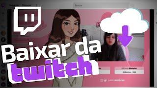 Como Baixar Clips da TWITCH Pelo Próprio Site (Sem Programas)