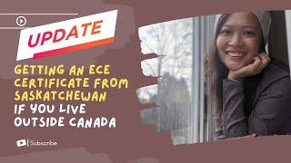 Getting an ECE certificate from Saskatchewan (IF YOU LIVE OUTSIDE OF CANADA)