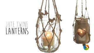 Jute Twine Lanterns | Do It Yourself | Home Decor