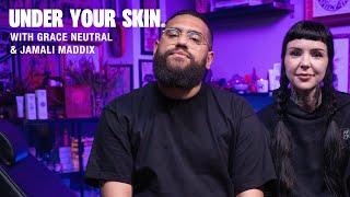 JAMALI MADDIX | Under Your Skin With Grace Neutral [Episode 06]