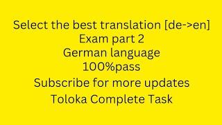 Select the best translation [de/en] Exam part 2 (0.10 German language)100% pass