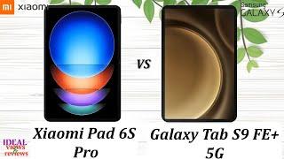 Xiaomi Pad 6S Pro 12.4 vs Samsung Galaxy Tab S9 FE plus 5G