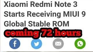 Xiaomi redmi note 3 get Miui-9 update in coming 72 hours