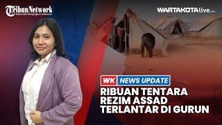 Ribuan Tentara Rezim Assad Kabur ke Irak, Tinggal dan Terlantar di Tenda Padang Pasir