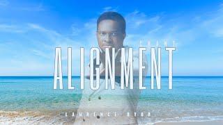 Alignment Anthem || Pastor Lawrence Oyor