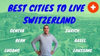 Best Cities to Live in Switzerland