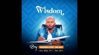 Wisdom by Goodluck Mlau