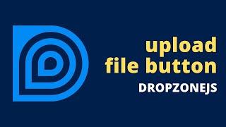 How to add an upload button with Dropzone JS [ that actually works ]