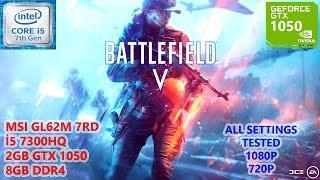 Battlefield V i5 7300HQ GTX 1050 8GB RAM (All Settings Tested)