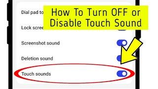 How To Turn OFF or Disable Touch Sound