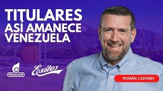 EN VIVO  Román Lozinski 25.07.2024 Titulares: Así amanece Venezuela y el mundo por Éxitos