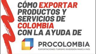 Exportador: PROCOLOMBIA te ayuda a exportar