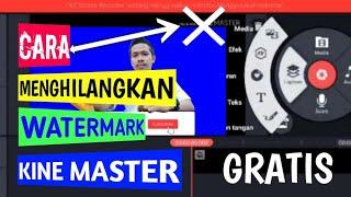 CARA MENGHILANGKAN WATERMARK KINE MASTER GRATIS TANPA BAYAR