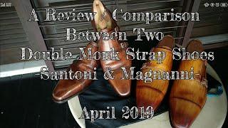 Santoni & Magnanni - Comparison Between Two Double Monk Strap Shoes