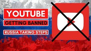 YOUTUBE IN RUSSIA BANNED IN 2023 | Russia Taking Real Steps