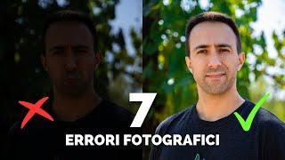 7 ERRORI CHE FANNO I FOTOGRAFI PRINCIPIANTI