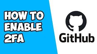 How To Enable Two Factor Authentication (2FA) on Github