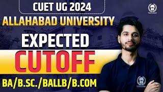 Allahabad University 2024 BA/B.Sc./B.Com/BALLB Expected Cutoff | CUET AU 2024 Cutoff | Vaibhav Sir