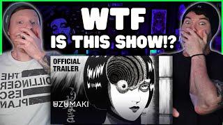 WTF IS THIS !?!?! OFFICIAL TRAILER: Uzumaki | REACTION!!!