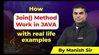 Join() Method in Java | Understand How Join Method Works | By Manish Sir | CodeSquadz