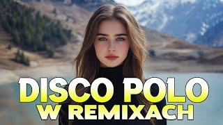 Najlepsze Disco Polo W Remixach  -- Hit Za Hitem Disco Polo 2025 -- Miłosna Składanka Disco Polo