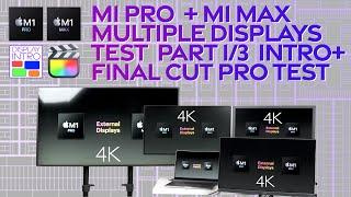 M1 PRO & M1 MAX Multiple Displays & Multitasking Test Part 1/3 | Intro & Final Cut Pro Test.
