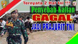 Penyebab Casis Tidak Lulus Tes TNI | Penyebab Gagal Tes TNI - Cara lulus Tes TNI | Rekrutmen TNI