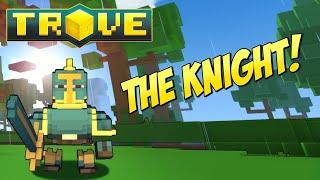 Trove Class Guide & Tutorial  The Knight!