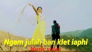 Ngam ju lah ban klet iaphi/khasi  Music video( Bokstar Nongrum & Laiohlang Mukhim)&Sharbok walarpih