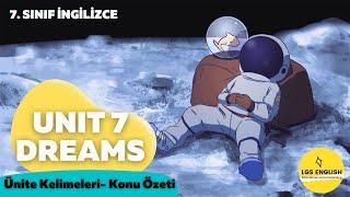 7. Sınıf İngilizce 7. Ünite Dreams | Kelimeleri, Mini Quiz, Konu Özeti (Kelime listesi açıklamada)