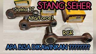 PERBANDINGAN STANG SEHER SATRIA 2T, ALFA/FORCE1 & RGR MERK NPP