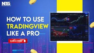 How to use TradingView Like a Pro | Sohail Anjum | NBS Learning 2023