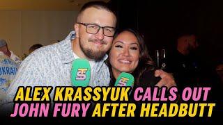 Alex Krassyuk CALLS OUT John Fury to fight after alleged headbutt during heated exchange