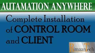 Automation Anywhere Complete Installation & Configuration Control room / Bot creator, RPA tutorial