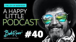 Make Friends With The Knife | Episode 40 | The Joy of Bob Ross - A Happy Little Podcast™