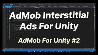 Integrate AdMob interstitial ads for unity