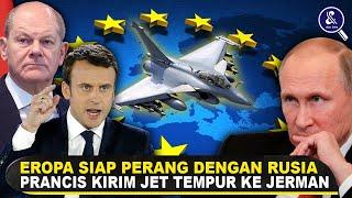 DITINGGAL AS, PRANCIS KIRIM JET TEMPUR KE SELURUH EROPA! Fakta Eropa Siap Perang Nuklir Dengan Rusia