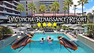 4-Star Hotel with a Side of Roaches: Inside La Concha Renaissance Resort