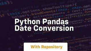 python pandas date conversion