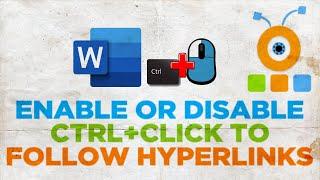 How to Disable Ctrl+Click to Follow Hyperlinks in Word