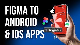 Figma to Android & iOS Apps in Seconds! + AI Tools