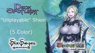 Six Sages Gaming Deck Spotlight - Unplayable Shion (Force of Will TCG)