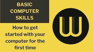 How to get started with a computer for the first time - Basic computer skills