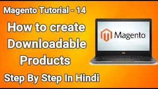 Magento 2 Tutorial #14 How to Create Downloadable Products