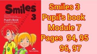 Ағылшын тілі 3 сынып 94,95, 96,97  беттер. Smiles 3 grade Pupil's book for Kazakhstan  Module 7